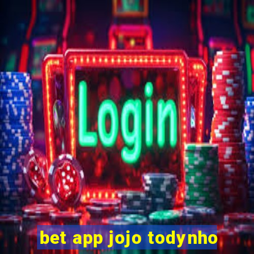 bet app jojo todynho